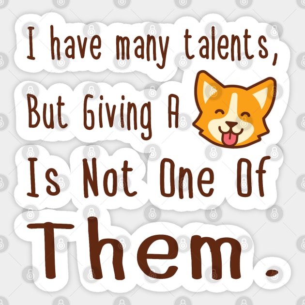 I HAVE MANY TALENTS Sticker by BG305